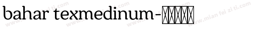 bahar texmedinum字体转换